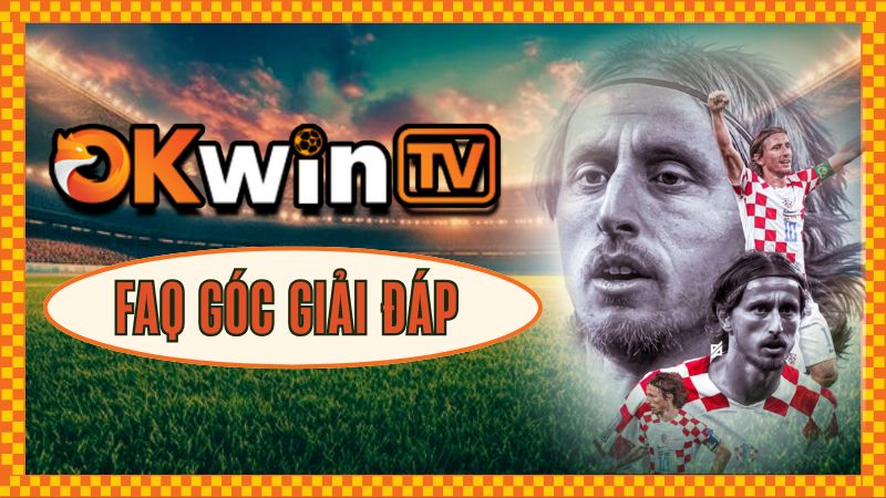OKWIN TV Và Những Thắc Mắc Thường Gặp